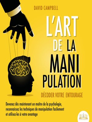 cover image of L'ART DE LA MANIPULATION--Décoder votre entourage